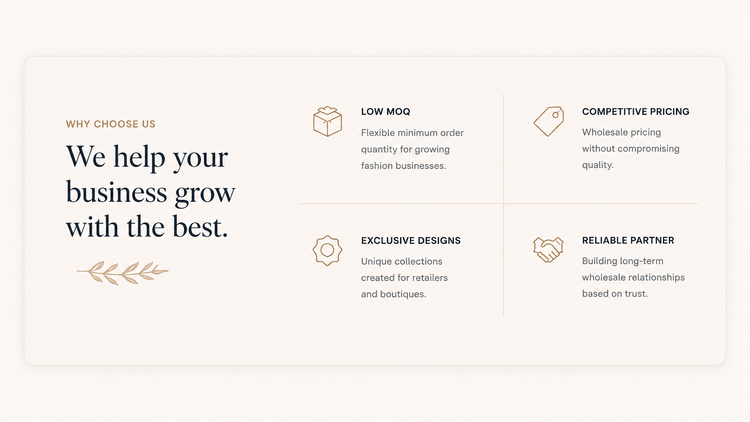 A promotional graphic with the headline 'Why Choose Us' and the text 'We help your business grow with the best.' on a warm off-white background, accompanied by four feature callouts: low MOQ, competitive pricing, exclusive designs, and reliable partner, each with a small icon.